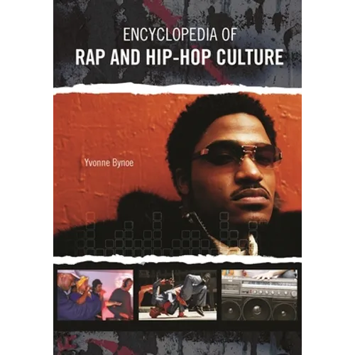 Encyclopedia of Rap and Hip Hop Culture