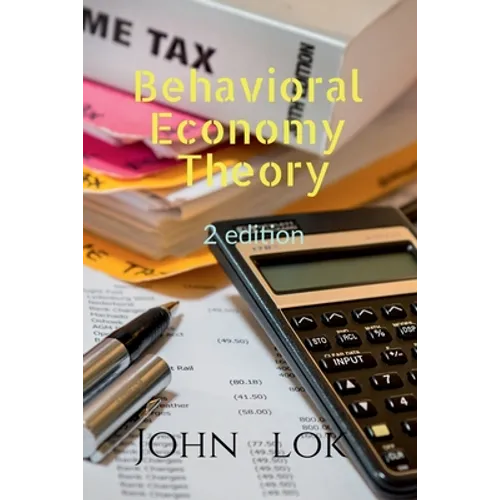 Behavioral Economy Theory 2 edition
