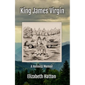King James Virgin: A Holiness Memoir
