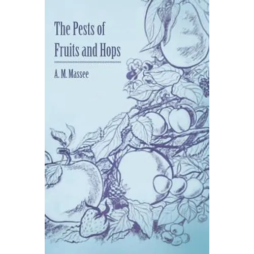 The Pests of Fruits and Hops