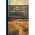 Rural Versus Urban, Their Conflict and its Causes