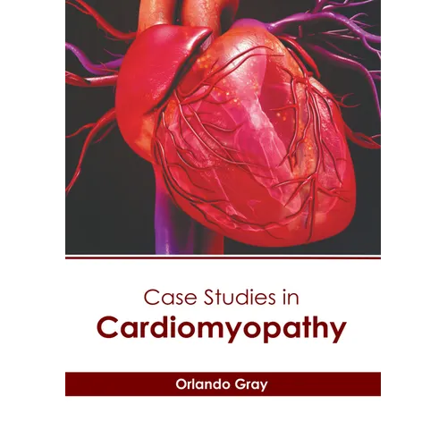 Case Studies in Cardiomyopathy - Hardcover