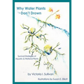 Why Water Plants Don't Drown: Survival Strategies of Aquatic and Wetland Plants
