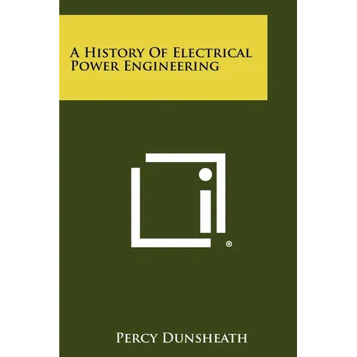 A History Of Electrical Power Engineering