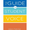 The Guide to Student Voice, 2nd Edition