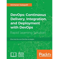 DevOps: Continuous Delivery, Integration, and Deployment with DevOps