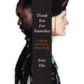 Thank You For Yesterday: A Cross-Cultural Adventure