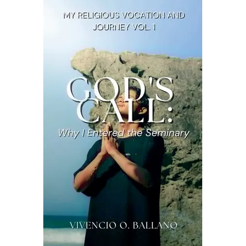 God's Call: Why I Entered the Seminary