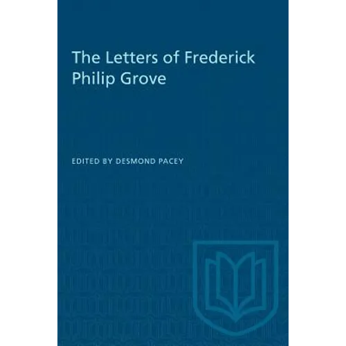 The Letters of Frederick Philip Grove