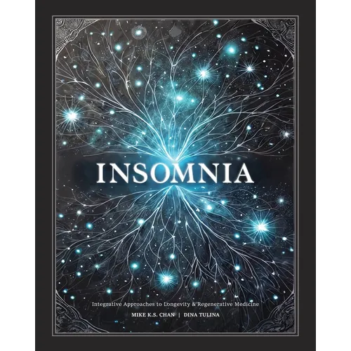 Insomnia: Integrative Approaches to Longevity & Regenerative Medicine