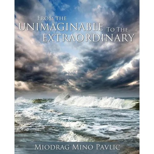 From the Unimaginable to the Extraordinary