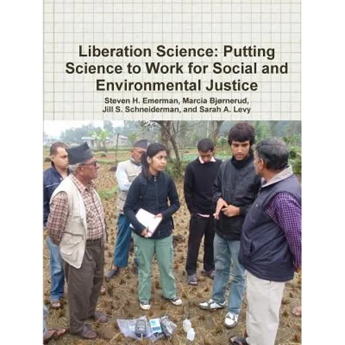 Liberation Science: Putting Science to Work for Social and Environmental Justice