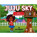Juju Sky: Book 1: The Treehouse