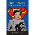 Phyllis Coates: Not Just Lois Lane
