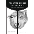 Prostate Cancer: Sheep or Wolf?: Navigating Systemic Misinformation
