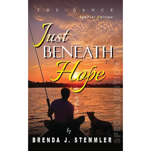 Just Beneath Hope: The Dance - Special Edition