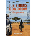 Dusty Boots to Boardroom; follow your dreams
