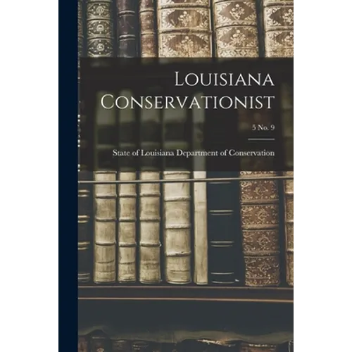 Louisiana Conservationist; 5 No. 9