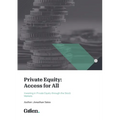 Private Equity: Access for All: Access for All: Investing in Private Equity through the Stock Markets