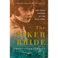 The Poker Bride: The First Chinese in the Wild West