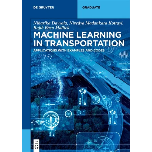 Machine Learning in Transportation: Applications with Examples and Codes