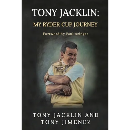 Tony Jacklin: My Ryder Cup Journey