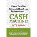 How to Turn Your Kitchen Table or Spare Bedroom into a Cash Machine!