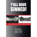 Y'all Have Sinned - How Blaming Others Is Not A Winning Strategy