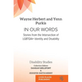 In Our Words: Stories from the Intersection of LGBTQIA+ Identity and Disability