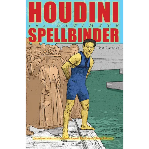 Houdini: The Ultimate Spellbinder