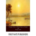 Pioneer Life, or Thirty Years a Hunter