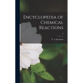 Encyclopedia of Chemical Reactions; 6