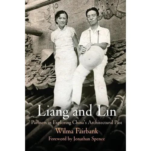 Liang and Lin: Partners in Exploring China's Architectural Past
