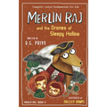 Merlin Raj and the Drones of Sleepy Hollow: A Halloween Dog's Tale