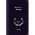 The National Revenues: A Collection of Papers by American Economists