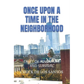 Once Upon a Time in the Neighborhood: Tales of Adventure and Survival