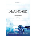 Diagnosed: Inspirational Stories After an Alarming Medical Diagnosis