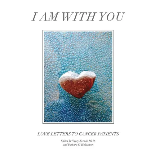 I Am with You: Love Letters to Cancer Patients