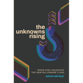 The Unknowns Rising: When God Unleashes the New Billionaire Class