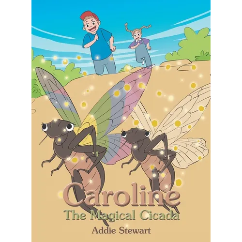 Caroline the Magical Cicada