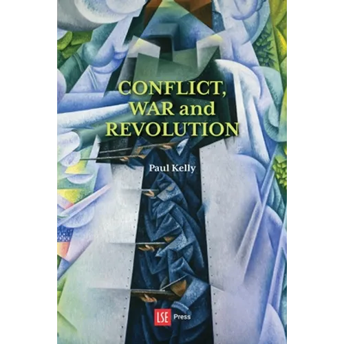 Conflict, War and Revolution: The problem of politics in international political thought