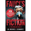 Fauci's Fiction: The Book on Covid