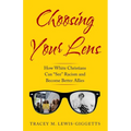 Choosing Your Lens: How White Christians Can Become Better Allies