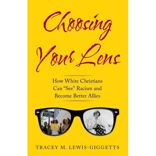 Choosing Your Lens: How White Christians Can Become Better Allies