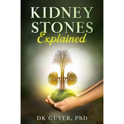 Kidney Stones Explained - Paperback