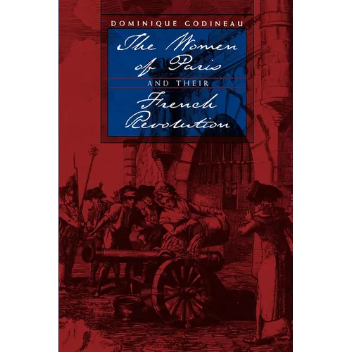 The Women of Paris and Their French Revolution: Volume 26