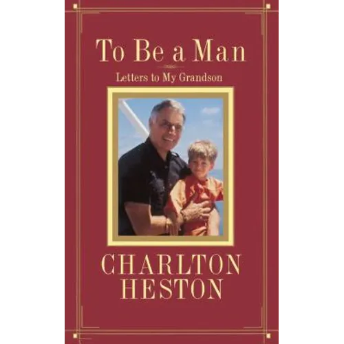 To Be a Man: Letters to My Grandson