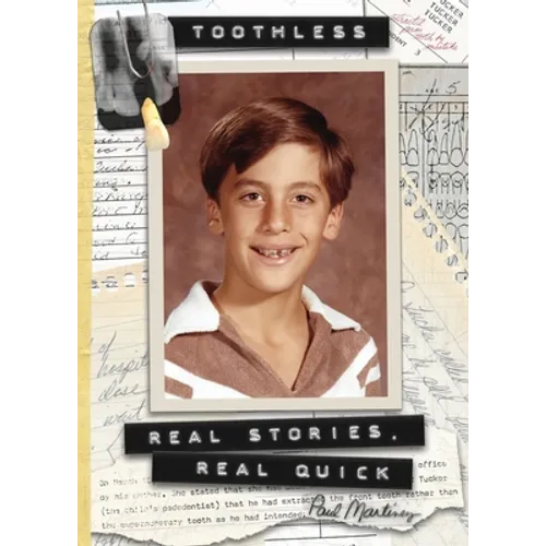 Toothless: Real Stories, Real Quick