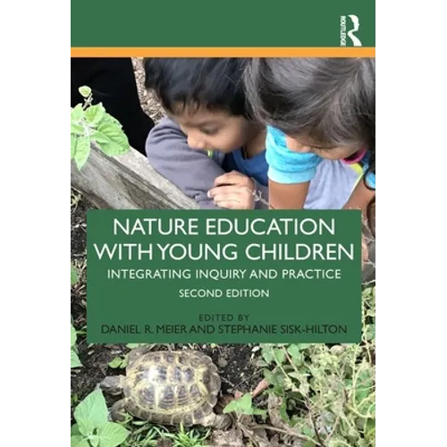 Nature Education with Young Children: Integrating Inquiry and Practice