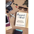 Passport to the World: Looking Back While Moving On